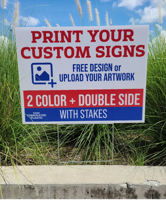 2 Color One Sided Custom Yard signs 24"x18",w/ Stakes Free Shipping